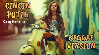 Download lagu Cincin Putih - Caca Handika || Dangdut Reggae Kekinian Pas Buat Teman Santai & Ngopi mp3