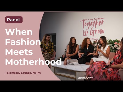 When Fashion Meets Motherhood Panel I Momcozy Lounge, NYFW