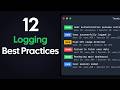 12 Logging BEST Practices In 12 Minutes