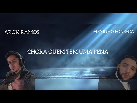 CHORA QUEM TEM UMA PENA ARON RAMOS & MENINHO FONSECA 2025