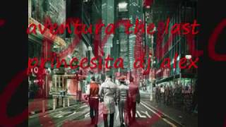 aventura the last  princesita djj alex.wmv