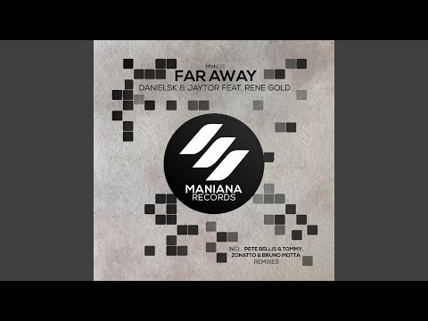 Far Away (Pete Bellis & Tommy Remix)