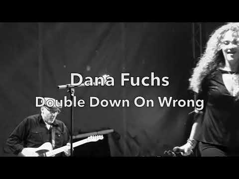 Dana Fuchs | Double Down On Wrong | Music Video