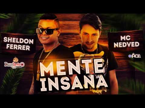 MC SHELDON FERRER E MC NEDVED - MENTE INSANA (ÁUDIO ORIGINAL) DANY BALA