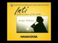 Jorge Alfano: Inti - Mystical Music of the Andes