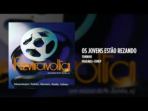 Os Jovens Estão Rezando - Padre Zezinho