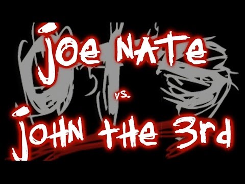 Joe Nate vs John the 3rd