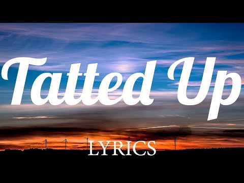 K Camp - Tatted Up ft Fabo (Lyrics)
