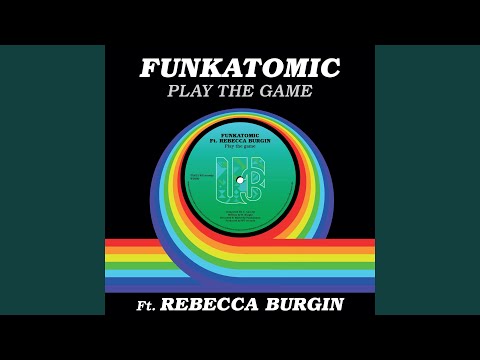Play the Game (feat. Rebecca Burgin) (Funkatomic Mix)