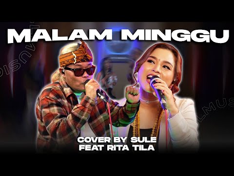 MALAM MINGGU || COVER BY SULE FEAT RITA TILA @ritatilaofficial84