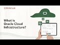 What is Oracle Cloud Infrastructure?