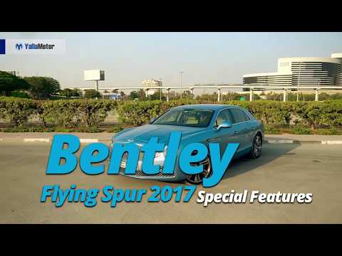 2017 Bentley Flying Spur Special Features | YallaMotor