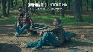 Download lagu BALIYANTO & RESSA HERLAMBANG - SUMPAH MATI (KU MENCINTAIMU) |   mp3