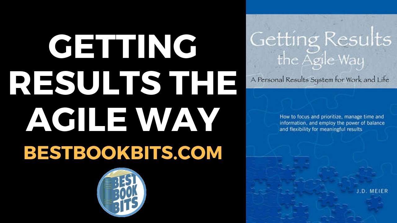 Getting Results the Agile Way | J. D. Meier | Book Summary
