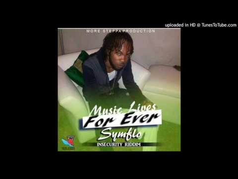Symflo   Music Lives Forever Insecurity Riddim February 2017
