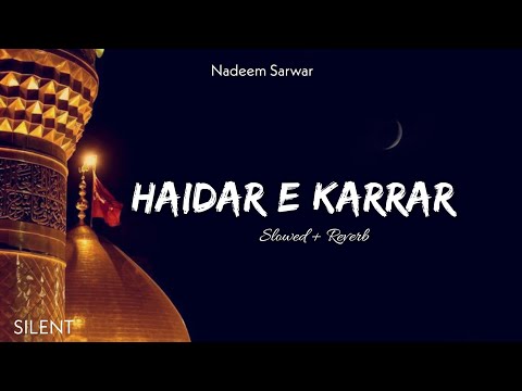 Haidar E Karrar Slowed + Reverb SILENT