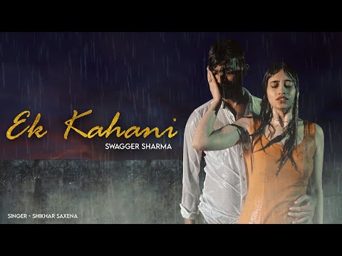 Ek Kahani - Swagger Sharma (Official Music video)