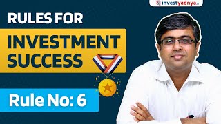 10 Rules for Successful Investing - Rule No: 6 | Parimal Ade