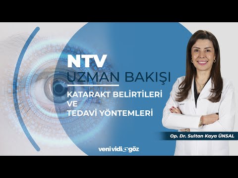 Katarakt Belirtileri ve Tedavi Yöntemleri | Op. Dr. Sultan Kaya ÜNSAL | NTV, Uzman Bakışı