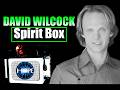 David Wilcock Spirit Box| "I Got Them Ready"