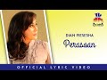 Dian Piesesha - Perasaan (Video Lirik)