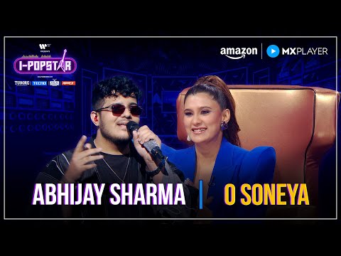 O Soneya | Abhijay Sharma | I-Popstar : Vol.1 | EP02 | Amazon MX Player