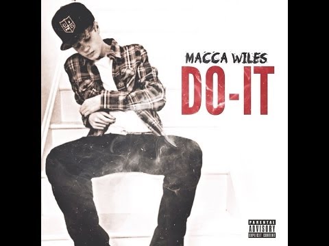 Macca Wiles - Do It [Official Song] | @MaccaWiles