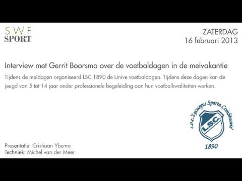 Gerrit Boorsma van LSC 1890 over de voetbaldagen 2013