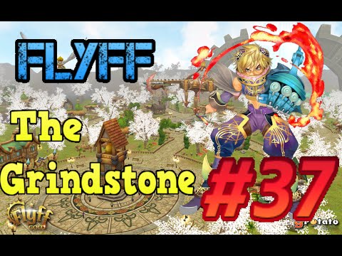 [Grindstone] Flyff - Episode 37: Awakenings!