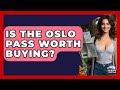 Is The Oslo Pass Worth Buying? - Europe Travel Pros