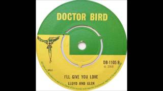 Lloyd Robinson & Glen Brown - I'LL Give You Love