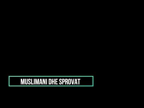 Muslimani Dhe Sprovat