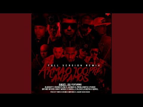 Armao 100pre Andamos (Remix) - Anuel AA ft. Almighty, Ñengo Flow, Pusho, Bryant Myers, Noriel, Y Mas