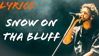 J. Cole - Snow On Tha Bluff (Lyrics)