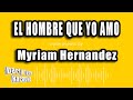 Myriam Hernandez El Hombre Que Yo Amo Versión Karaoke