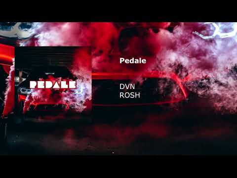 DVN x Rosh - Pedale