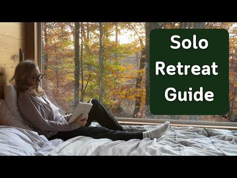 A Guide to Planning a SOLO RETREAT: Rest, Reflect & Renew