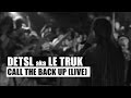 Detsl aka Le Truk - Call The Back Up feat. Jah Bari ...