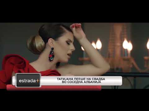 Estradaplus 22.05.2018 - Tatijana peese na svadba vo sosedna Albanija