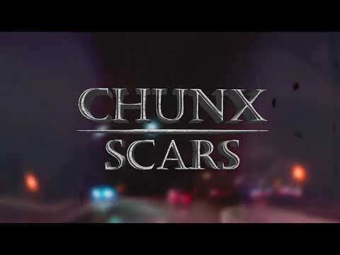Chunx - Scars (Official Audio)