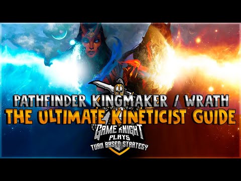 The Ultimate Kineticist Guide for Pathfinder: Kingmaker and Pathfinder: Wrath of the Righteous