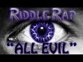 RIDDLE RAP "All Evil" | Iniquity 