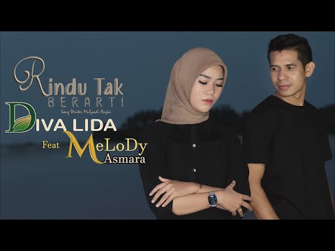 Lagu slowrock terbaru 2022 Rindu Tak Berarti - Diva Lida feat Melody Asmara (official music video)