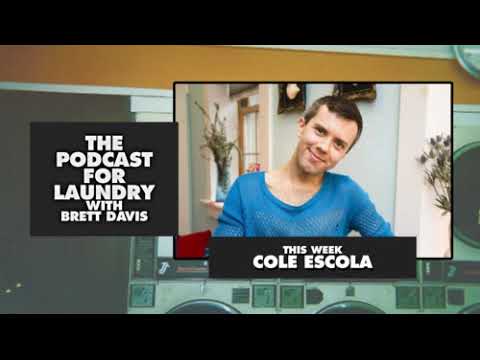Ep. 20: Cole Escola | The Podcast For Laundry with Brett Davis