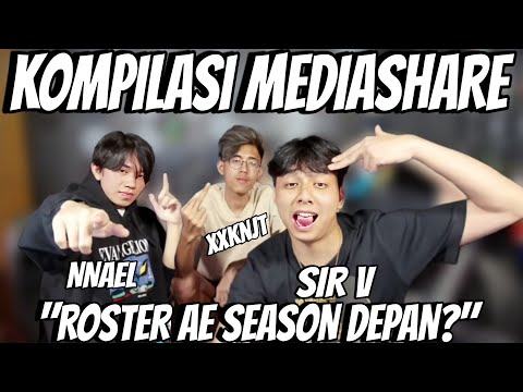 KOMPILASI MEDIASHARE SIR V FEAT NNAEL, XXKNJT "ROSTER AE SEASON DEPAN?" || PART 232!!!