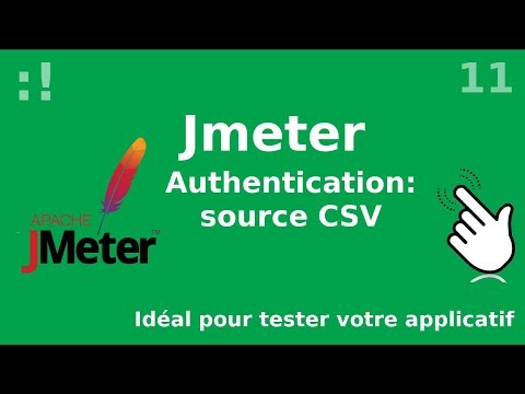 Jmeter 11 Authentification et source CSV