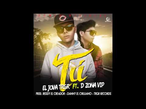 Tu (OFFICIAL REMIX) - El Jova "TRGR" Ft D Zona Vip (PROD : The Real Good Records & VIP RECORDS)