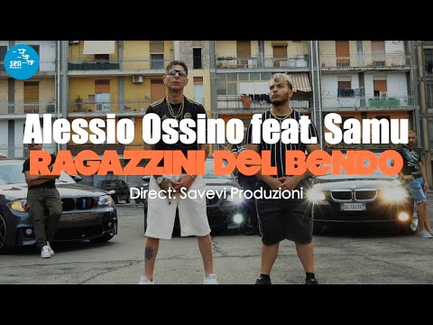 Alessio Ossino Ft. Samu - Ragazzini del bendo ( Ufficiale 2024 )