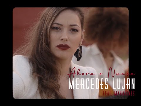 Ahora o Nunca - Mercedes Luján feat. Makarines (videoclip oficial)