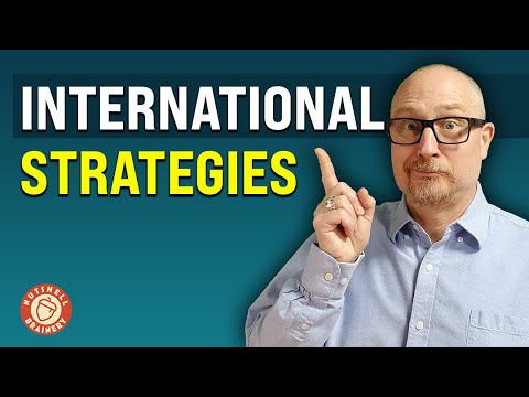 What are International Business Strategies Module 7